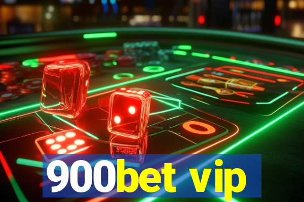 900bet vip